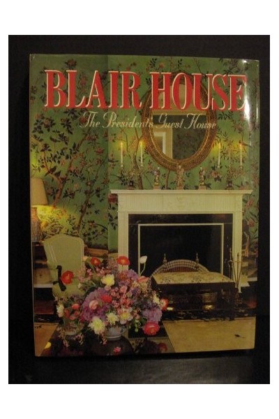 BLAIR HOUSE. The President's (Presidents) Guest House